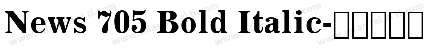 News 705 Bold Italic字体转换